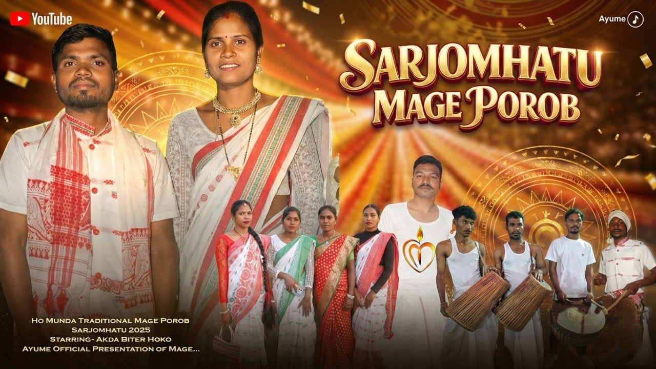 Sarjomhatu Mage Porob  | New Ho Munda Traditional Video 2026 | Ft. Akda Biter Hoko | Ayume Official