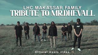 Download lagu Lhc Makassar Family - Tribute To Mr.dhevall   Mv 2020  mp3