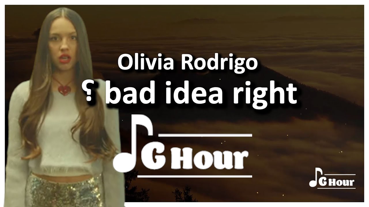 Olivia Rodrigo - bad idea right 1 hour lyrics