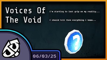 Voices of the Void Hidden Tutorial Area [06/03/2025 Stream]