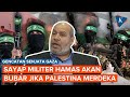 Hamas siap letakkan senjata dan bubarkan brigade al qassam jika palestina merdeka