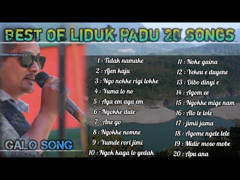 Liduk Padu   galo Songs Best 20