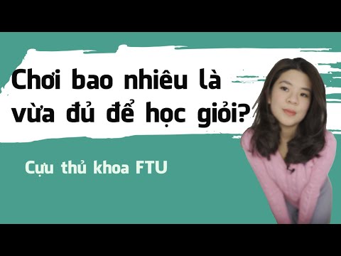 Video Chơi bao nhiêu là vừa đủ để học giỏi? | Tâm sự của cựu... - YouTube