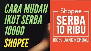 Cara Mudah ikut Shopee Serba 10RB #shopeeserba10rb