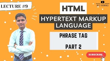 HTML Detailed Course | Lecture #8 | phrase tags | part 2