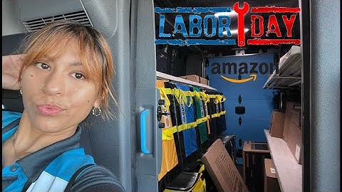 Working Labor Day [Amazon Delivery Driver 120 Stops 📦 EZ Day]