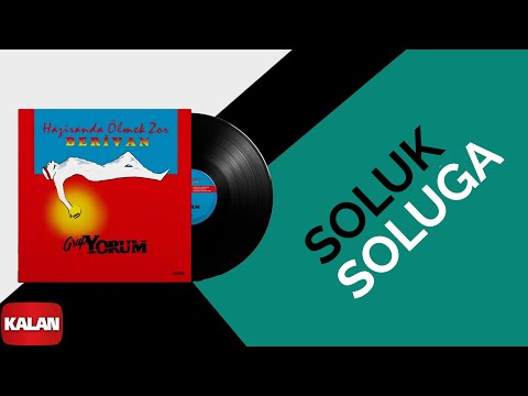 Grup Yorum - Soluk Soluğa - [ Haziranda Ölmek Zor - Berivan © 1988 Kalan Müzik ]