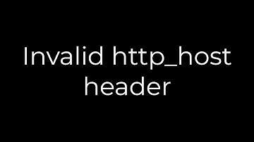 Python :Invalid http_host header(5solution)