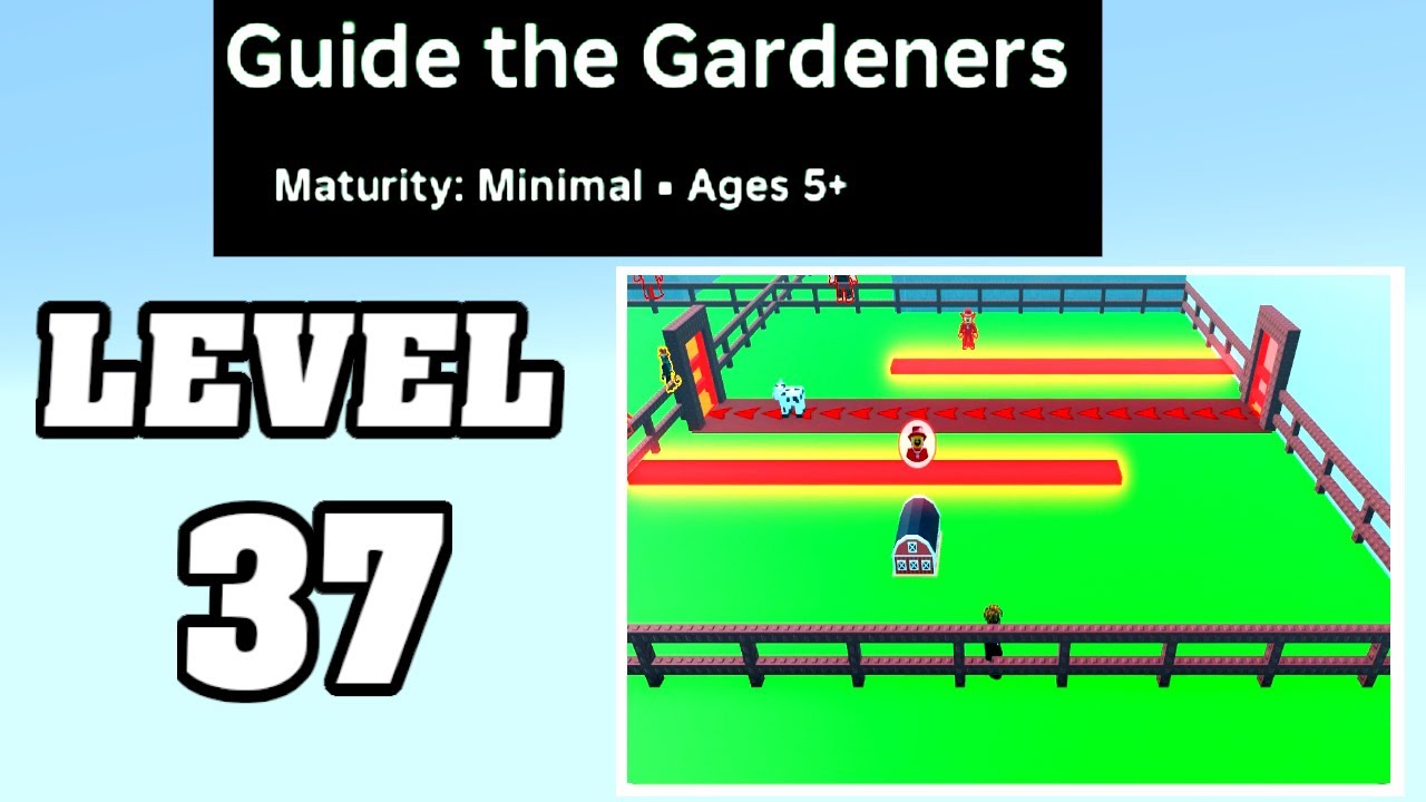 LEVEL 37 in GUIDE THE GARDENERS Walkthrough [Roblox] [Full Guide] [How To Guide The Gardeners]