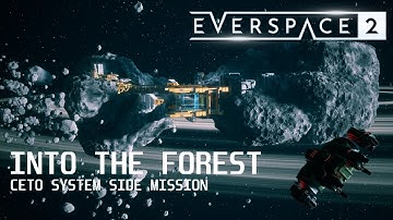 Lets Play Everspace 2 - Side missions: Into the Forest