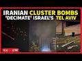 Iran Drops Death Bombs On Tel Aviv Cluster Strikes Rip Buildings Panic Death Erupt Israel Iran Drops Death Bombs On Tel Aviv Cluster Strikes Rip Buildings Panic Death Erupt Israel