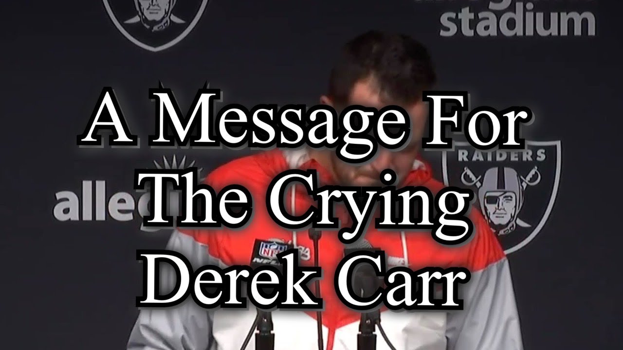 A Message For The Crying Derek Carr! - YouTube