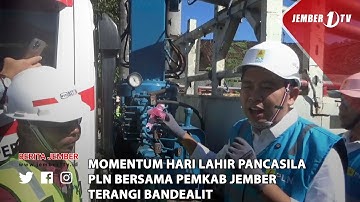 MOMENTUM HARI LAHIR PANCASILA PLN BERSAMA PEMKAB JEMBER TERANGI BANDEALIT