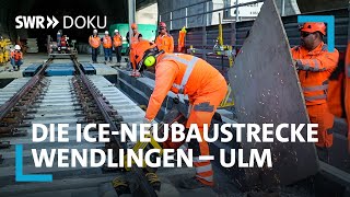 Mit Tempo 250 durch die Alb - die ICE-Neubaustrecke Wendlingen–Ulm | SWR Doku