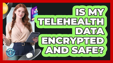 Is My Telehealth Data Encrypted And Safe? - Gen Z Telehealth Guide