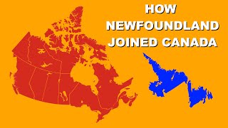 How Newfoundland Joined Canada