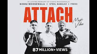 ATTACH (Official Music Video) | Sidhu Moose Wala | Steel Banglez ft Fredo | New Punjabi Song 2026