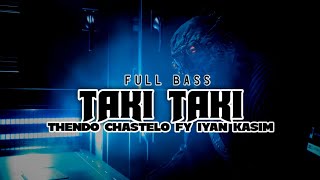 DJ TAKI TAKI (FVNKY BREAKS)THENDO CHASTELO FT IYAN KASIM  NewRemixxx 2k22‼️