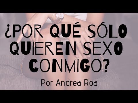 Video: Atraigo A Hombres Que Solo Quieren Sexo