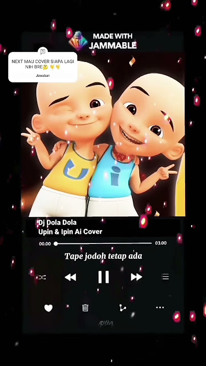 LAGU DOLA DOLA VERSI UPIN IPIN