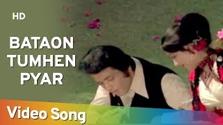 Movie: santosh (1989) song: bataon tumhen pyar kaise karoon starcast:
manoj kumar, hema malini singer: asha bhosle, nitin mukesh lyrics:
anand music ...