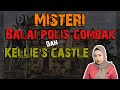 MISTERI Balai Polis Gombak Lama dan Kellie's Castle| Cerita Seram