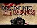 Descent into darkness my european nightmare official trailer