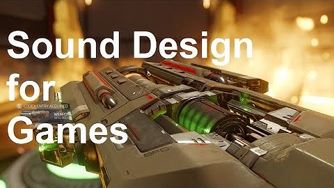 Doom (BFG 9000). Sound Design