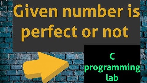Given number is perfect or not|| Lab Prg14|| C programming in telugu