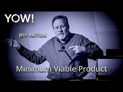 MVP: Why We Confuse Building to Learn with Building to Earn • Jeff Patton • YOW! 2018 Episode cover