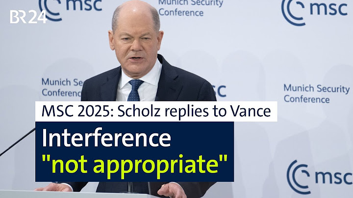 Olaf Scholz: Interference from the USA in favor of AfD "is not appropriate” | MSC 2025 | BR24