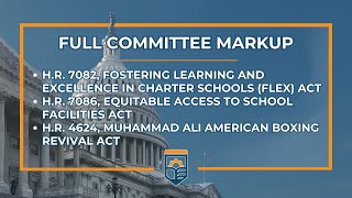 Markup of H.R. 7082, H.R. 7086,  and H.R. 4624