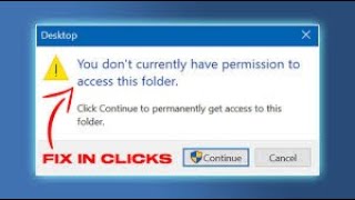 fix you don't have permission to access this folder - fixed