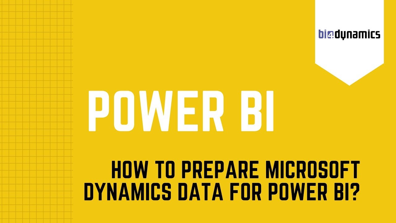 How to prepare Microsoft Dynamics data for Power BI? - YouTube