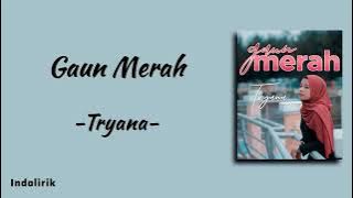 Download lagu Tryana - Gaun Merah | Lirik Lagu