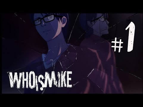 WHO Is MIKE - Кто же Майк? - Мистический Хоррор (01)