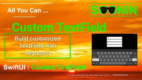 SwiftUI : Beginners : Build Custom TextField with Keyboard