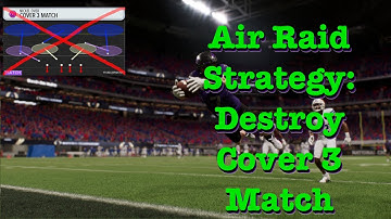 Air Raid Strategy: Simple Ways to Destroy Cover 3 Match
