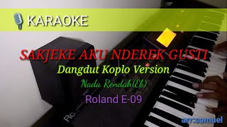 KARAOKE NADA RENDAH | SAKJEKE AKU NDEREK GUSTI || LAGU ROHANI JAWA,LIRIK,E-09