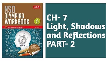Class 6 Ch 7 Light, Shadows and Reflections | Part-2 | Science Olympiad | NSO