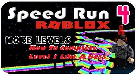 Roblox Speed Run 4: How To Complete Level 1 Like A Boss