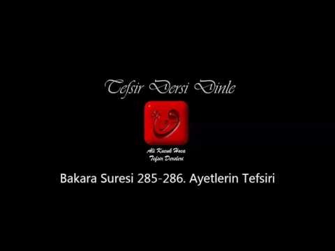 Ali Küçük - Bakara Suresi 285-286. Ayetler Tefsiri / MP3 - Ses