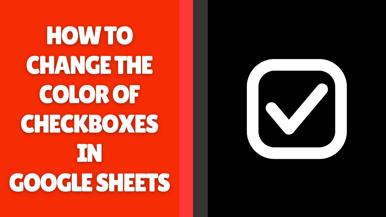 How to Change the Color of Checkboxes in Google Sheets - YouTube