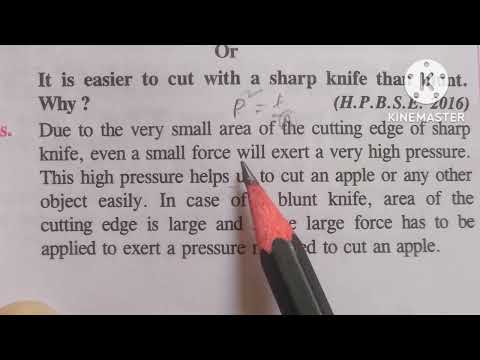 It is easy to cut with a sharp knife than blunt knife. Why ?