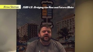 BrianSletten#25 - JSON LD : Bridging the Now and Future Webs