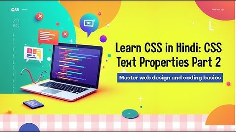 CSS Text Properties in Hindi (Part 2) | Learn Line Height, Indent, Shadow, Spacing & More
