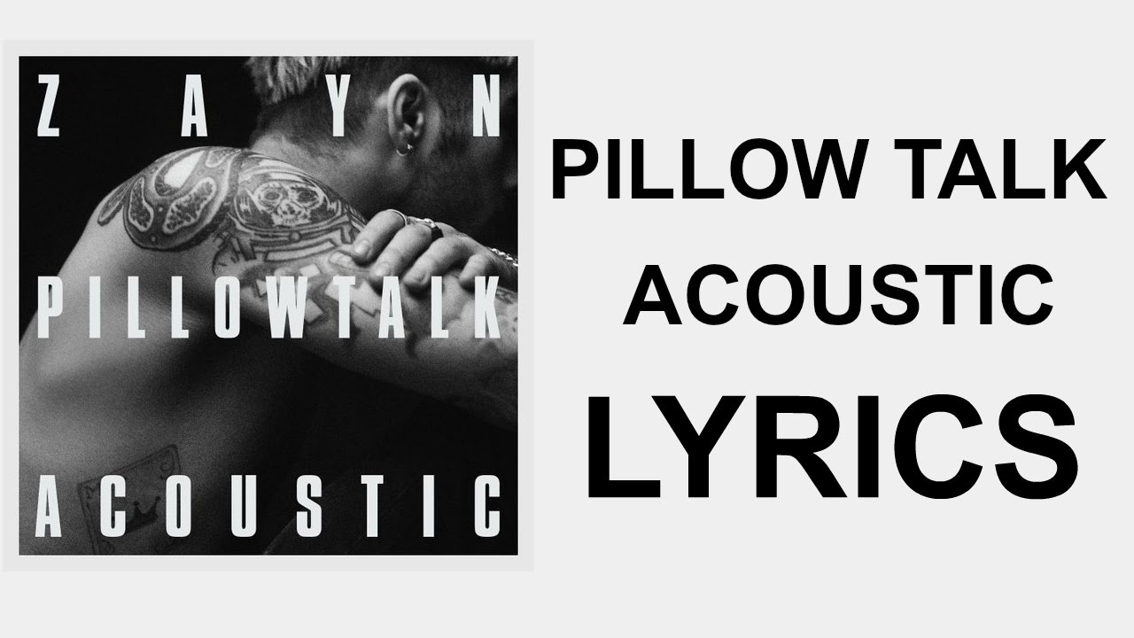 ZAYN PILLOWTALK (Acoustic) [LYRICS] YouTube