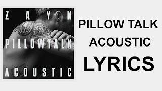 Zayn  Pillowtalk acoustic s