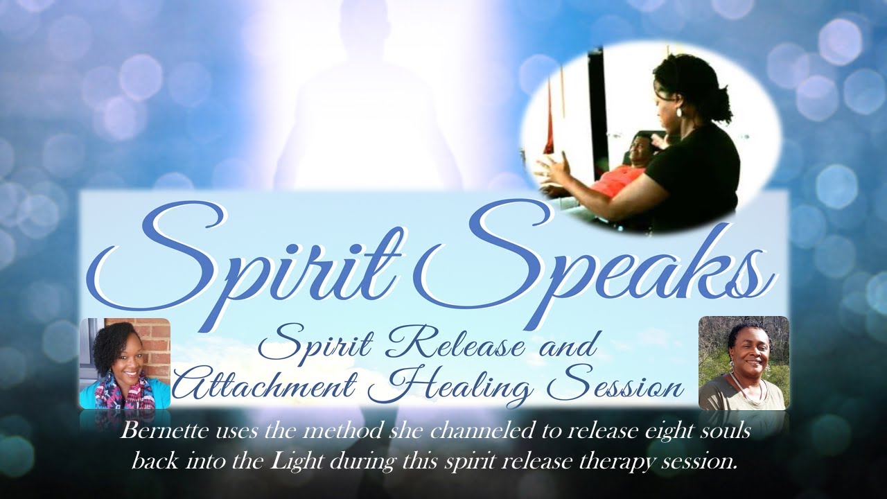 Healing and Removing Spirit Attachments by Channel and Medium Bernette ...