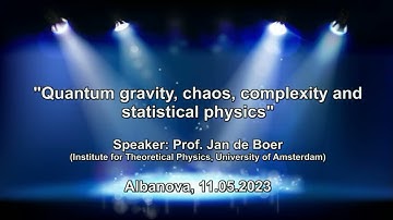 "Quantum gravity, chaos, complexity and statistical physics" - 11.05.2023